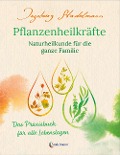 Cover-Bild zum Titel 'Pflanzenheilkräfte - Naturheilkunde für die ganze Familie' von 'Ingeborg Stadelmann'