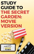 Study Guide to The Secret Garden: Movie Version - Gigi Mack