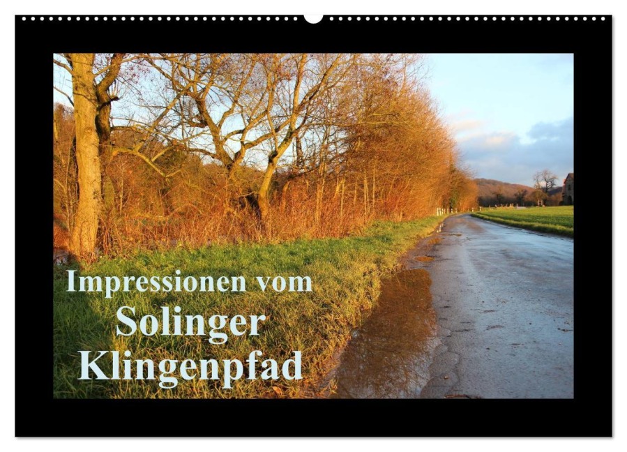 Impressionen vom Solinger Klingenpfad (Wandkalender 2026 DIN A2 quer), CALVENDO Monatskalender - Dorothee Bauch