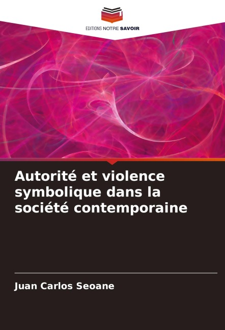 Autorité et violence symbolique dans la société contemporaine - Juan Carlos Seoane