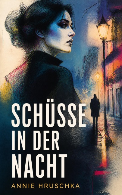 Schüsse in der Nacht - Annie Hruschka