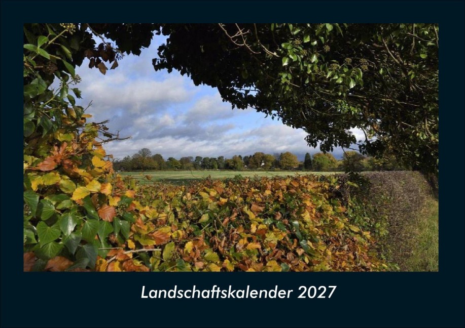 Landschaftskalender 2027 Fotokalender DIN A4 - Tobias Schmitt, Kevin Heber
