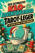 Cover-Bild zum Titel 'Der ultimative Klo-Adventskalender für Tarot-Leger' von 'Ben Schwarz'