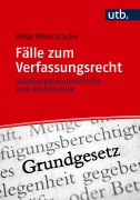 Cover-Bild zum Titel 'Fälle zum Verfassungsrecht' von 'Mike Wienbracke'