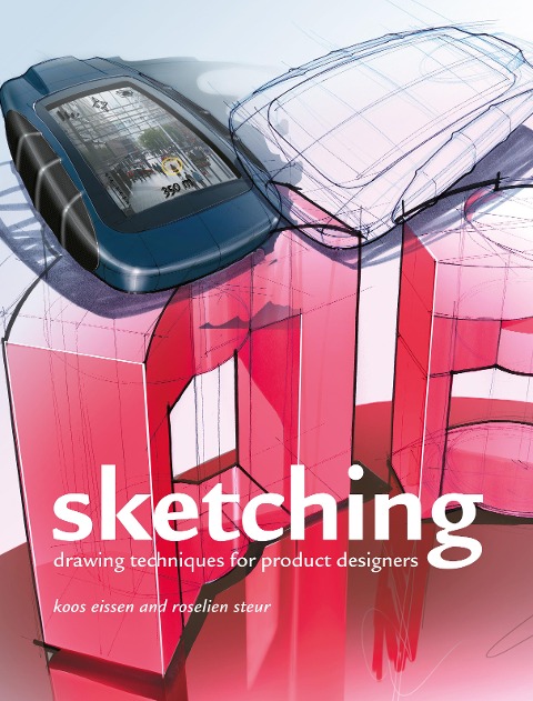 Sketching. Paperback edition - Koos Eissen, Roselien Steur