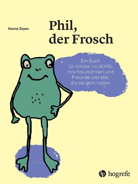 Phil, der Frosch - Hanna Zeyen