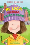 Cover-Bild zum Titel 'Mi Loca Familia Salva El Colegio' von 'Chris Higgins'