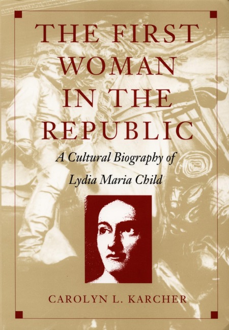 The First Woman in the Republic - Carolyn L Karcher