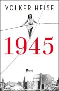 Cover-Bild zum Titel '1945' von 'Volker Heise'
