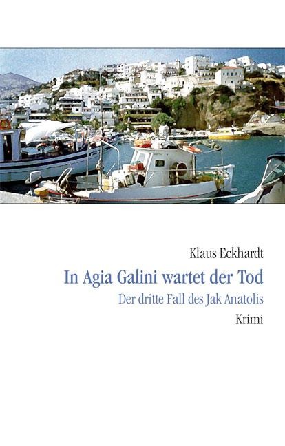 In Agia Galini wartet der Tod - Klaus Eckhardt