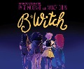 Cover-Bild zum Titel 'B*witch' von 'Paige Mckenzie, Nancy Ohlin'