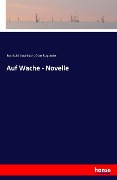 Cover-Bild zum Titel 'Auf Wache - Novelle' von 'Berthold Auerbach, Otto Roquette'