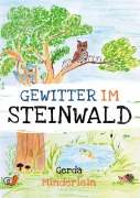 Cover-Bild zum Titel 'Gewitter im Steinwald und andere Geschichten für Kinder aus Wald und Garten' von 'Gerda Minderlein'
