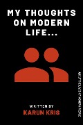 Cover-Bild zum Titel 'My Thoughts On Modern Life' von 'Karun Kris'