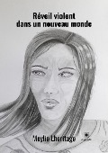 Cover-Bild zum Titel 'Réveil violent dans un nouveau monde' von 'Meylie Lheritage'