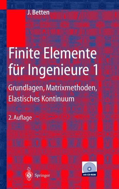 Finite Elemente für Ingenieure 1 - Josef Betten