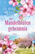 Cover-Bild zum Titel 'Das Mandelblütengeheimnis' von 'Eva-Maria Bast'