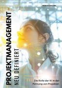 Cover-Bild zum Titel 'Projektmanagement neu definiert' von 'Peter Rasmussen'
