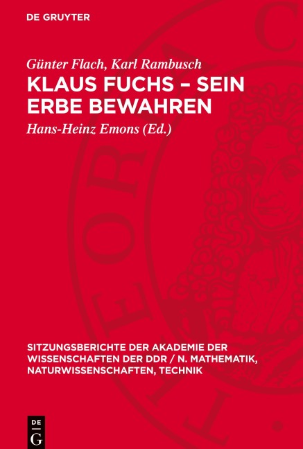 Klaus Fuchs - Sein Erbe bewahren - Günter Flach, Karl Rambusch