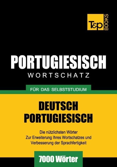 Wortschatz Deutsch-Portugiesisch für das Selbststudium - 7000 Wörter - Andrey Taranov