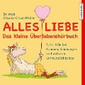 Alles Liebe - Das kleine Überlebenshörbuch - Claudia Croos-Müller