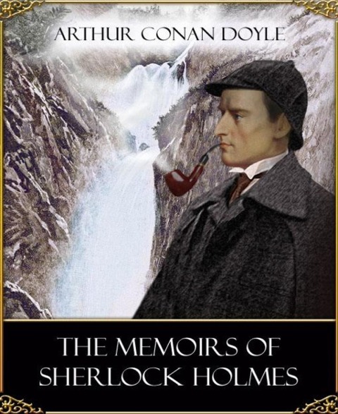 The Memoirs of Sherlock Holmes - Arthur Conan Doyle