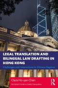 Cover-Bild zum Titel 'Legal Translation and Bilingual Law Drafting in Hong Kong' von 'Clara Ho-Yan Chan'