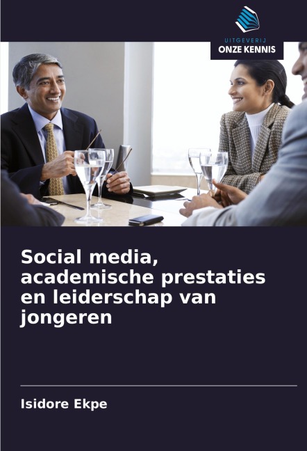 Social media, academische prestaties en leiderschap van jongeren - Isidore Ekpe