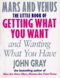 Cover-Bild zum Titel 'The Little Book Of Getting What You Want And Wanting What You Have' von 'John Gray'