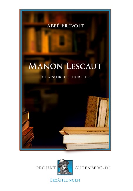 Manon Lescaut. - Abbé Prévost