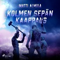 Cover-Bild zum Titel 'Kolmen Sepän kaappaus' von 'Matti Almila'