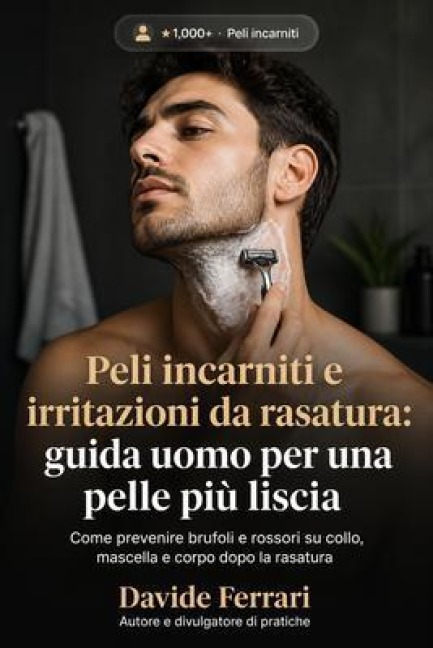 Peli incarniti e irritazioni da rasoio - Davide Ferrari