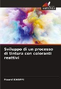 Cover-Bild zum Titel 'Sviluppo di un processo di tintura con coloranti reattivi' von 'Foued Khoffi'