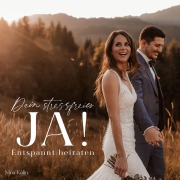 Cover-Bild zum Titel 'Dein stressfreies JA!' von 'Nina Kälin'