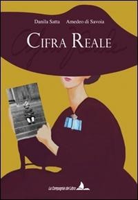 Cifra reale. Con poster - Danila Satta