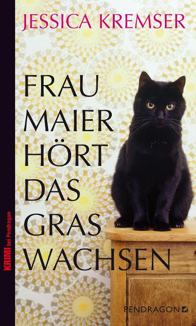Frau Maier hört das Gras wachsen - Jessica Kremser