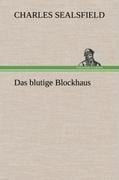 Das blutige Blockhaus - Charles Sealsfield