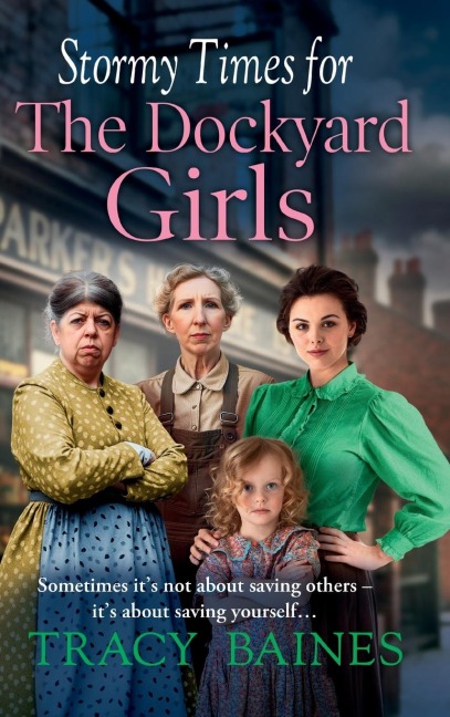 Stormy Times for the Dockyard Girls - Tracy Baines