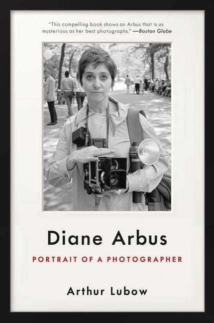 Diane Arbus - Arthur Lubow