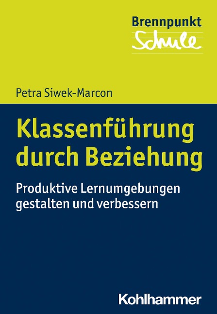Klassenführung durch Beziehung - Petra Siwek-Marcon