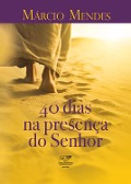 Cover-Bild zum Titel '40 dias na presença do senhor' von 'Márcio Mendes'