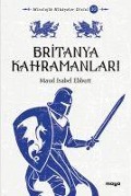 Cover-Bild zum Titel 'Britanya Kahramanlari Mitler ve Efsaneler' von 'Maud Isabel Ebbutt'