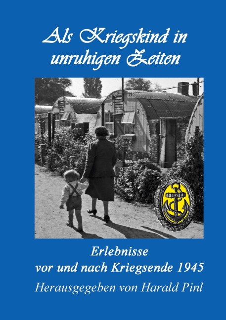 Als Kriegskind in unruhigen Zeiten - 
