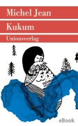 Cover-Bild zum Titel 'Kukum' von 'Michel Jean'