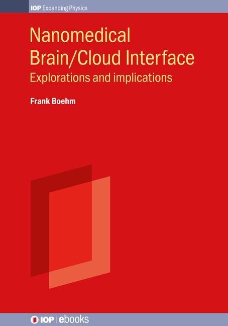 Nanomedical Brain/Cloud Interface - Frank J Boehm