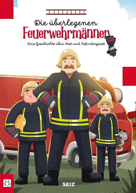 Die überlegenen Feuerwehrmänner - Sina Seiz