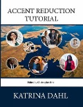 Cover-Bild zum Titel 'Accent Reduction Tutorial' von 'Katrina Dahl'