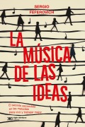 La música de las ideas - Sergio Feferovich
