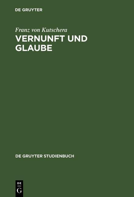 Vernunft und Glaube - Franz Von Kutschera