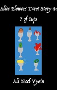 7 of Cups (Alice Flowers Tarot, #4) - Ali Noel Vyain
